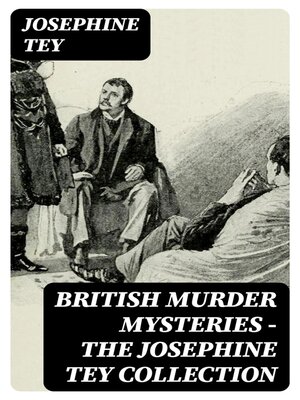 cover image of British Murder Mysteries--The Josephine Tey Collection